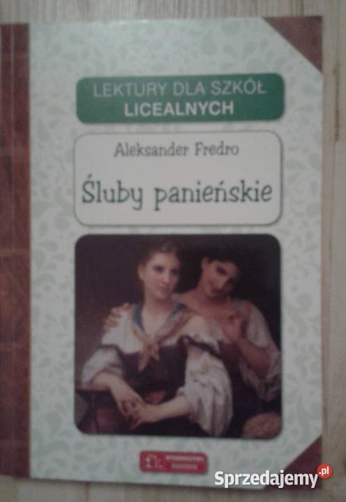 Śluby panieńskie Aleksander Fredro lektura z miękka Dręszew sprzedam