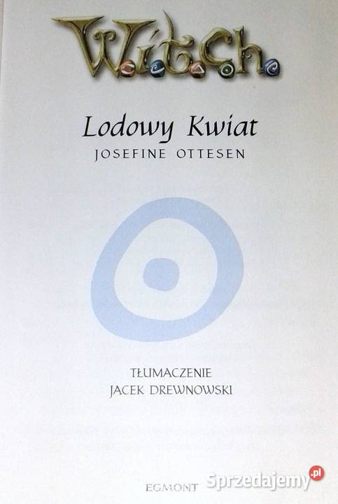 Witch Lodowy kwiat Josefine Ottesen Rok wydania 2006 Chełm sprzedam