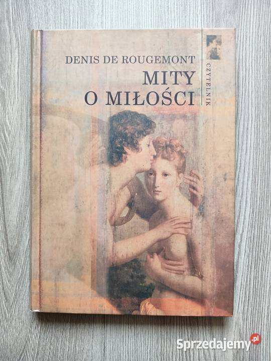 Mity o miłości Denis De Rougemont Książki naukowe i popularnonaukowe Kraków