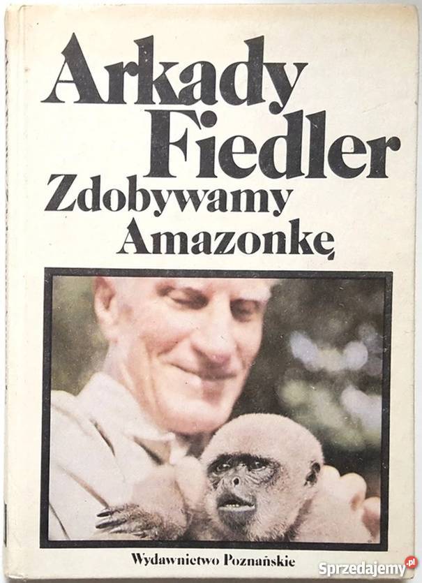ZDOBYWAMY AMAZONKĘ FIEDLER ARKADY Proza i poezja Sopot sprzedam