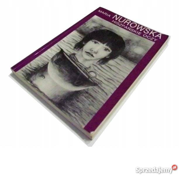 Hiszpańskie oczy Nurowska Warszawa sprzedam