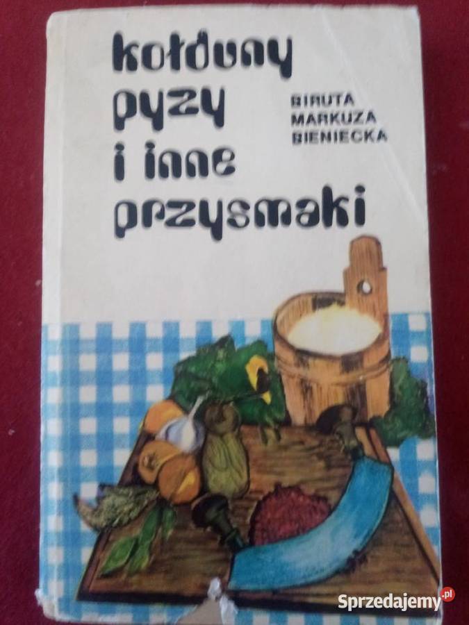 Kołduny pyzy i inne przysmakiBiruta Markuza