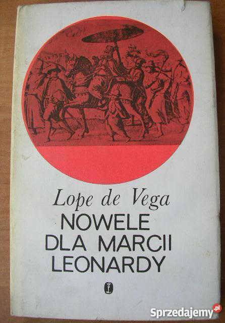 NOWELE MARCII LEONARDY Lope de Vega FA Proza i poezja Goleniów