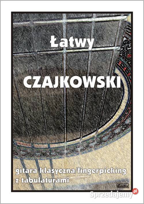 Łatwy Czajkowski na gitarę nutytabulatury Pozostałe Nieporęt