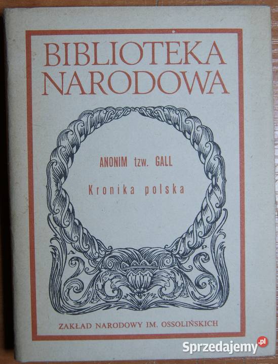 Anonim tzw Gall Kronika polska twarda z obwolutą Proza i poezja lubelskie Parczew