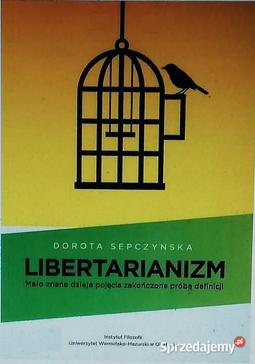 Libertarianizm Mało znane dzieje pojęcia łódzkie Łódź