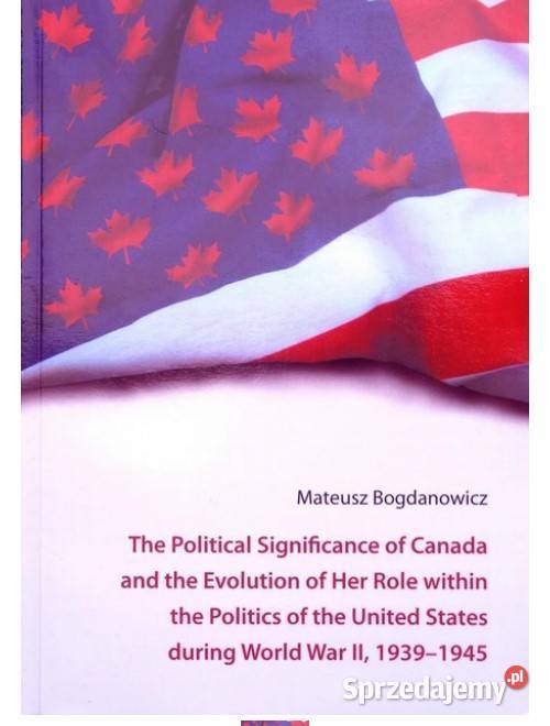 The Political Significance of Canada and the Evolution of He