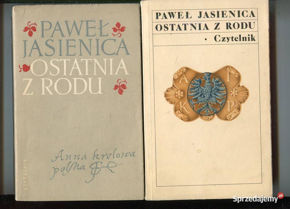 Ostatnia z rodu Paweł Jasienica 2 wydania Szczecin