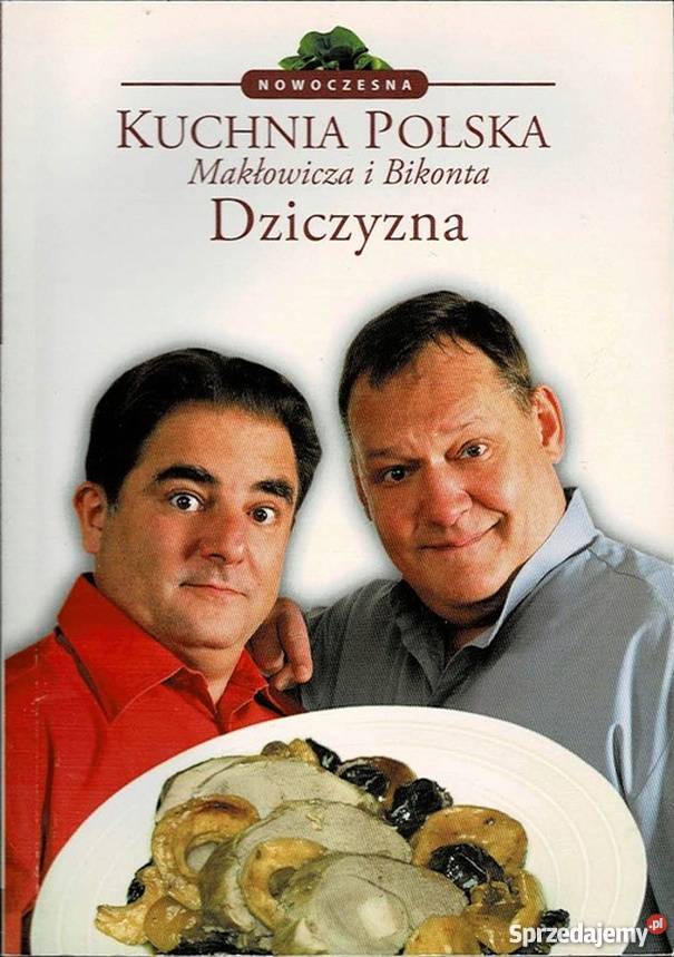 DZICZYZNA NOWOCZESNA KUCHNIA MAKŁOWICZ BIKONT Książki i Podręczniki Gorzów Wielkopolski
