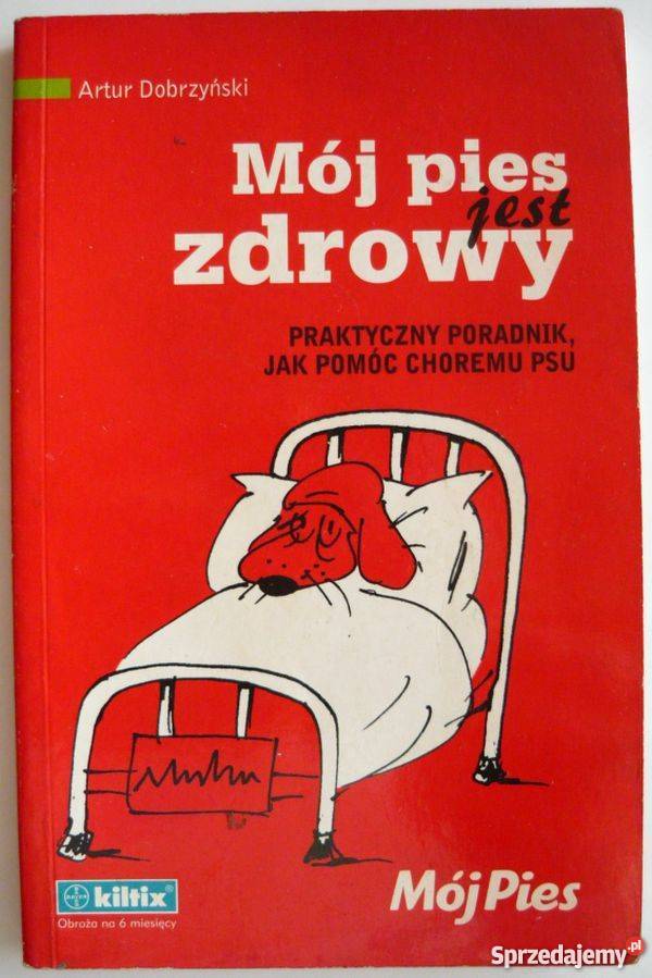 MÓJ PIES JEST ZDROWY DOBRZYŃSKI ARTUR zwierzęta domowe i hodowlane