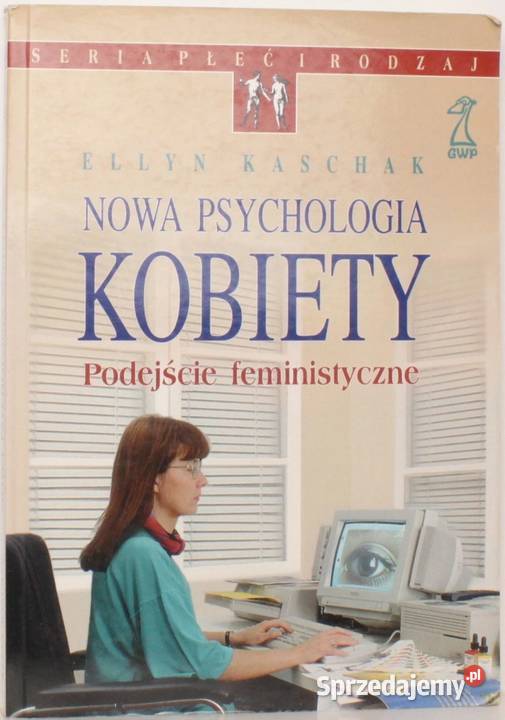 NOWA PSYCHOLOGIA KOBIETY PODEJŚCIE FEMINISTYCZNE