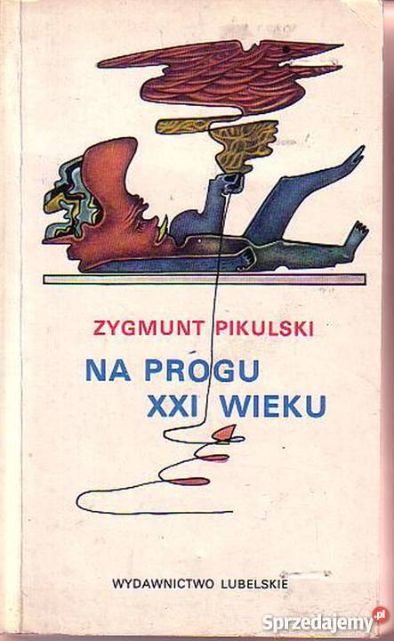0100 NA PROGU XXI WIEKU ZYGMUNT PIKULSKI