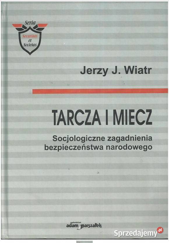 Tarcza i miecz Socjologiczne zagadnienia Łódź