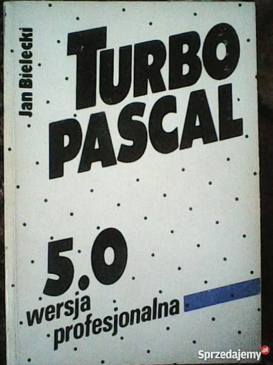 turbo pascal 5o J Bielecki Gorzów Wielkopolski