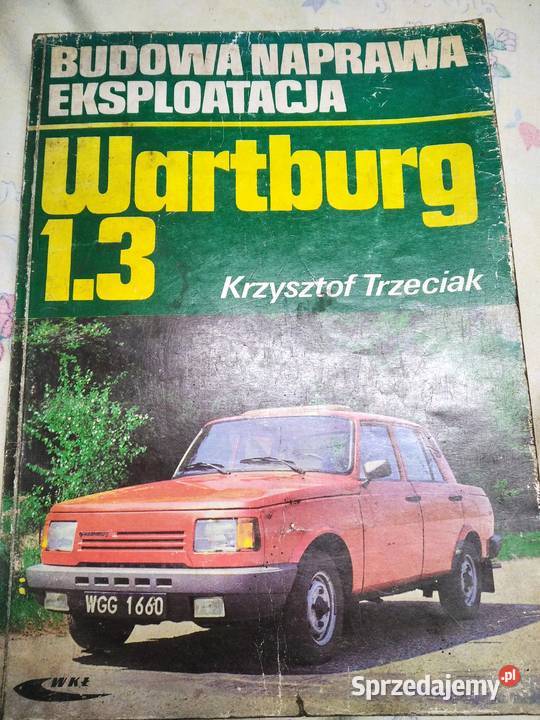 Wartburg 13 sedan i kombi instrukcja napraw Usza Wielka