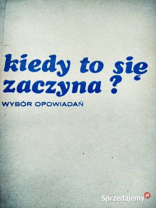 Kiedy to się zaczyna opowiadania księgarnie Warszawa