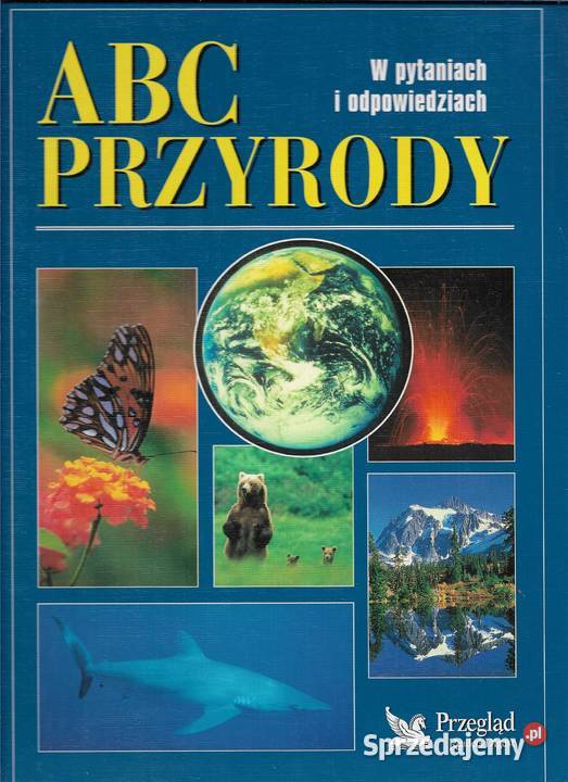 ABC przyrody W pytaniach i odpowiedziach encyklopedie, słowniki, leksykony Puławy