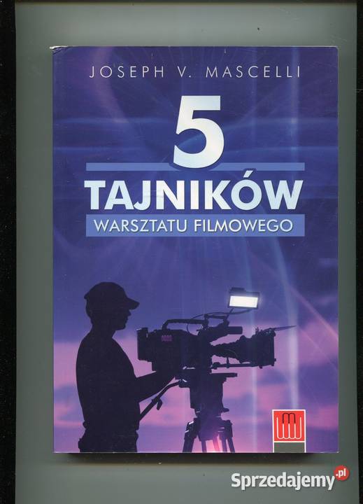 5 tajników warsztatu filmowego Joseph V Mascelli Szczecin