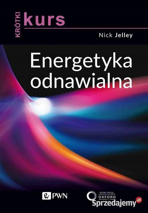 Krótki kurs Energetyka odnawialna Nick Jelley