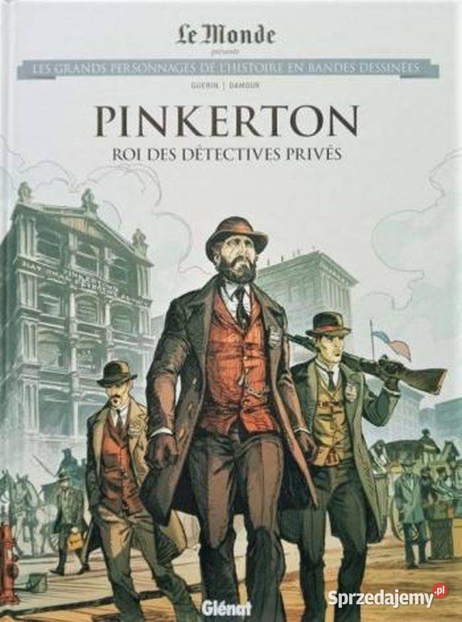Pinkerton Król prywatnych detektywów 1819 1884 Zamość