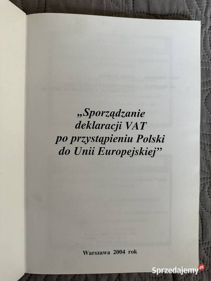 SPORZĄDZANIE DEKLARACJI VAT PRZYSTĄPIENIU POLSKI Warszawa sprzedam