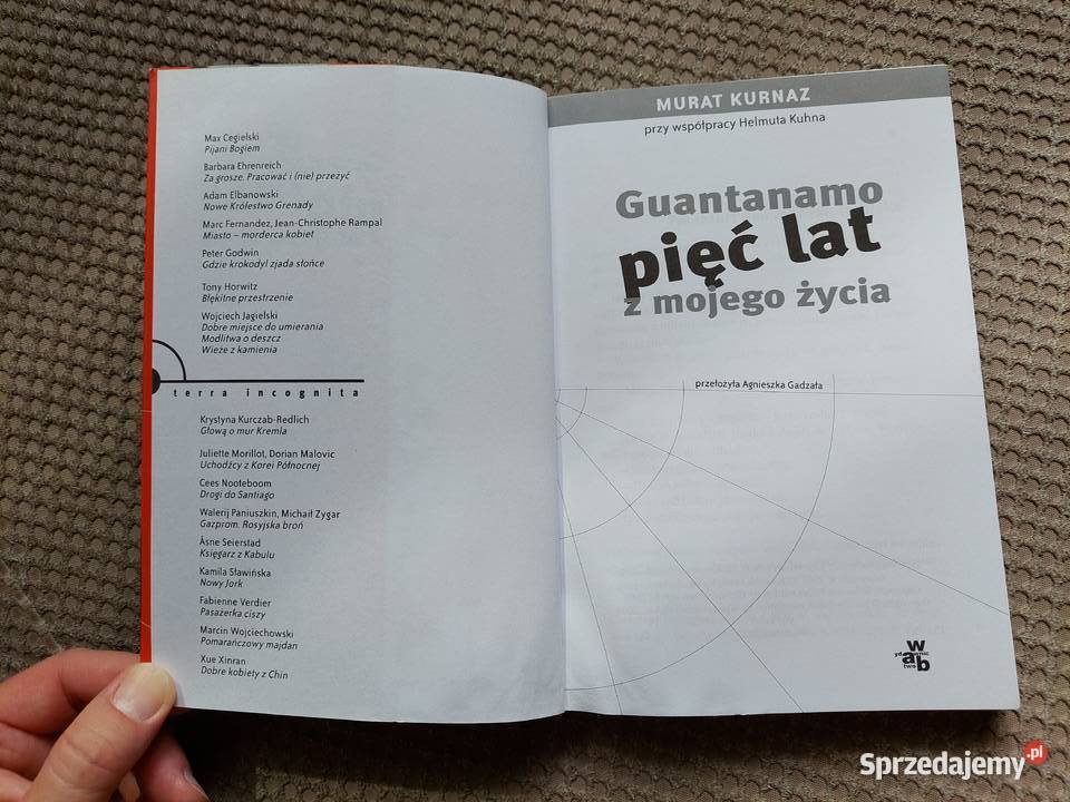 GUANTANAMO pięć lat z mojego życia Murat Kurnaz Kraków
