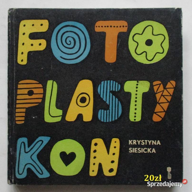 Fotoplastykon K Siesicka Siesicka literatura łódzkie Łódź
