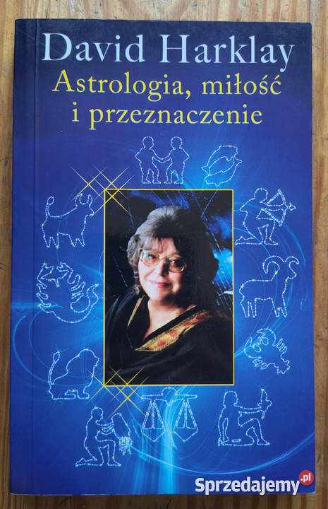 Astrologia miłość i przeznaczenie David Harklay Poradniki, albumy i reportaże