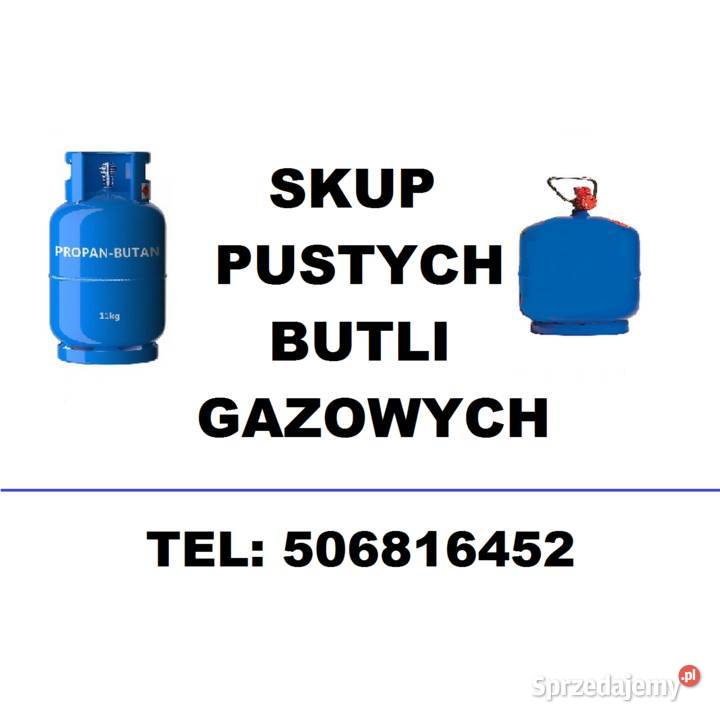 SKUP BUTLI GAZOWYCH 11 PROPANBUTAN TURYSTYCZNE Usługi Kęty
