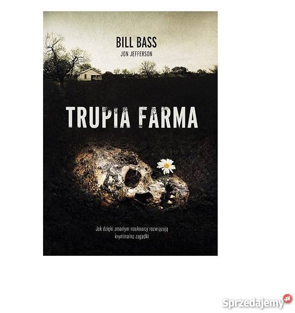 Trupia Farma Bill Bass fa Proza i poezja Szczecin sprzedam