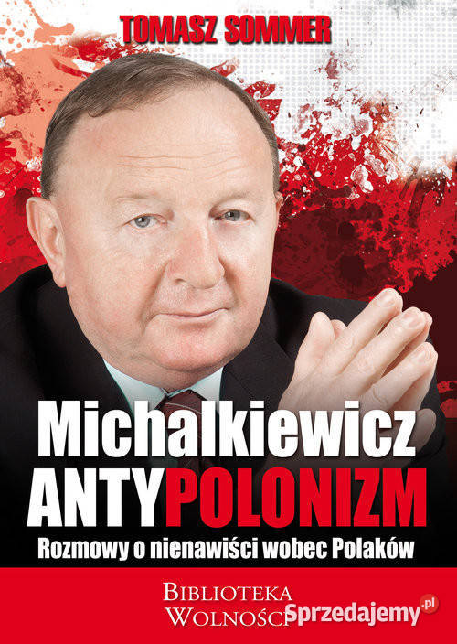 Sommer Michalkiewicz Antypolonizm Rozmowy o Ksawerów