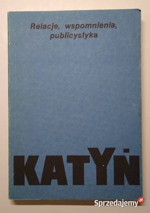 Katyń relacje wspomnienia publicystyka A L Gdańsk