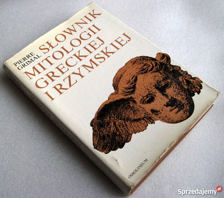 SŁOWNIK MITOLOGII GRECKIEJ I RZYMSKIEJ P Grimal historia, archeologia Goleniów