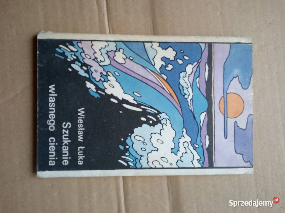 Szukanie własnego cienia Wiesław Łuka Sokółka