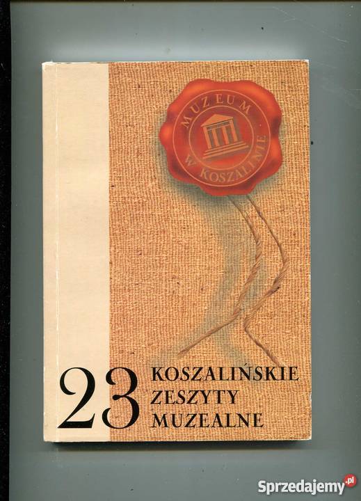 23 Koszalińskie Zeszyty Muzealne Szczecin