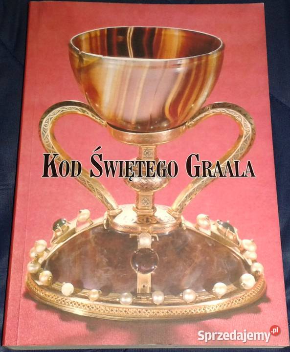 Kod Świętego Graala Powieśc historyczna Jan