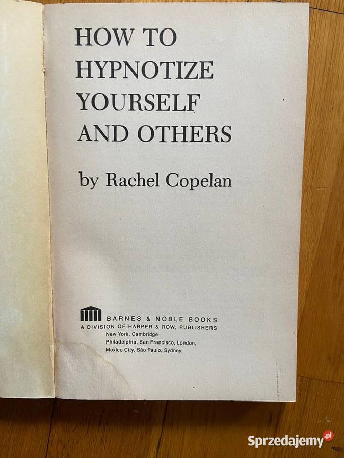 Rachel Copelan How Hypnotize Yourself and Others Katowice