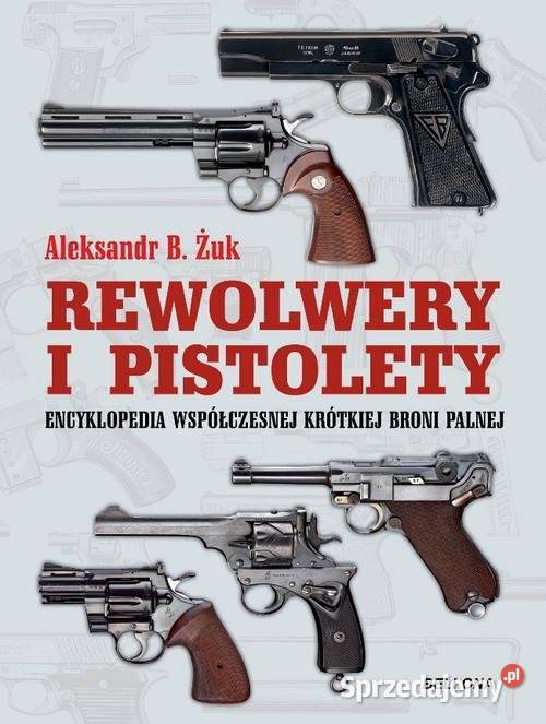 MILITARIA Pistolety i rewolwery wydanie łódzkie Łódź