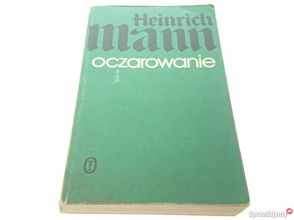 Oczarowanie Henryk Mann literatura piękna - proza zagraniczna Warszawa
