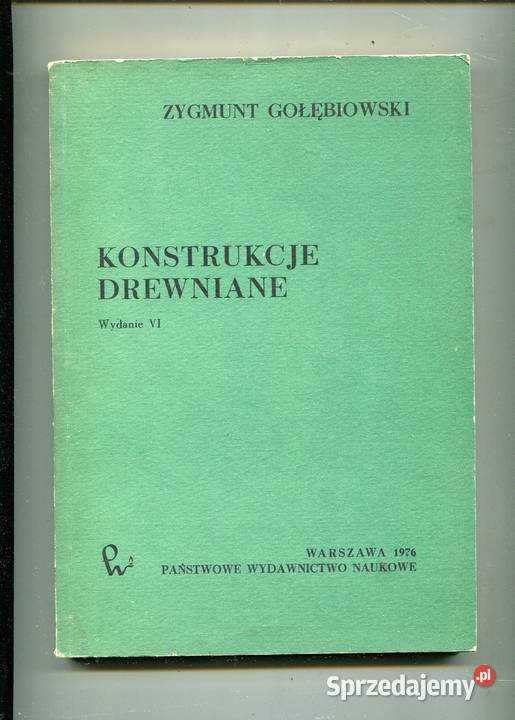 Konstrukcje drewniane Gołębiowski Rok wydania 1976 Szczecin sprzedam