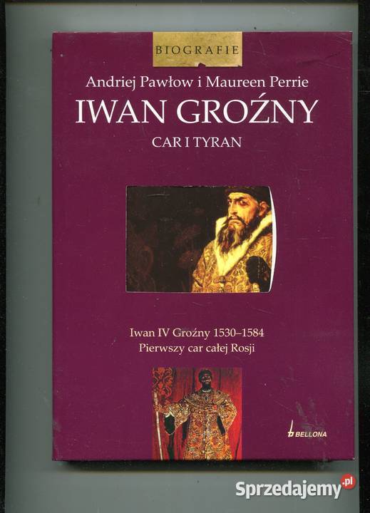 Iwan Groźny Car i tyran Pawłow Perrie