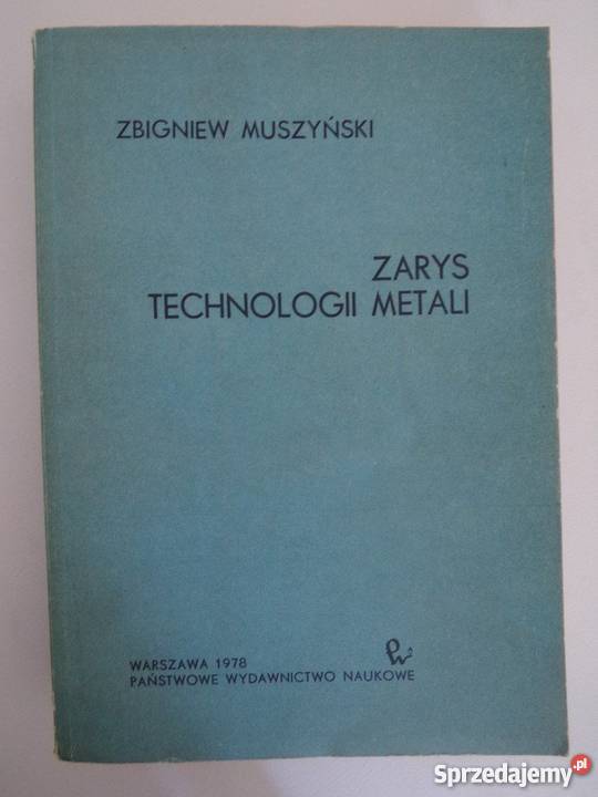 ZARYS TECHNOLOGII METALI MUSZYŃSKI