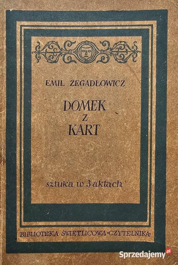 Domek z Kart Sztuka w 3 Aktach Emil Zegadłowicz dolnośląskie Świdnica