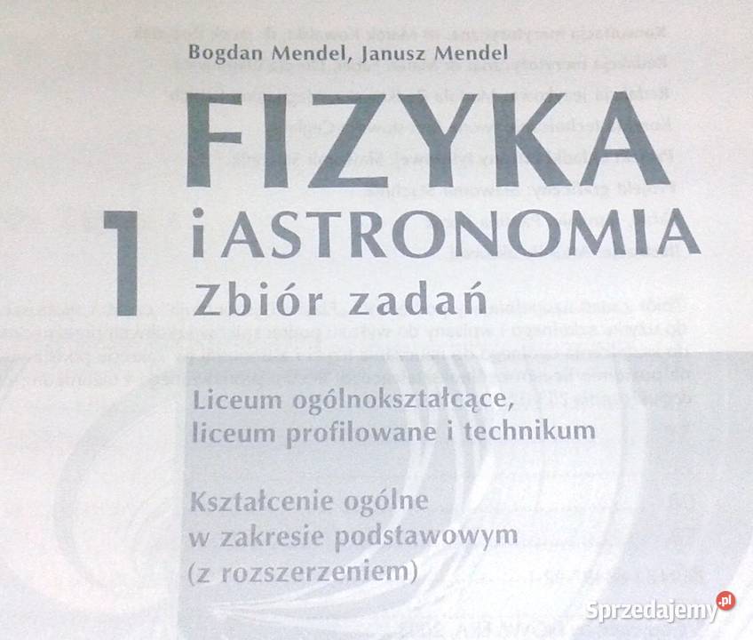 Fizyka i astronomia 1 Zbiór zadań B Mendel J lubelskie Chełm