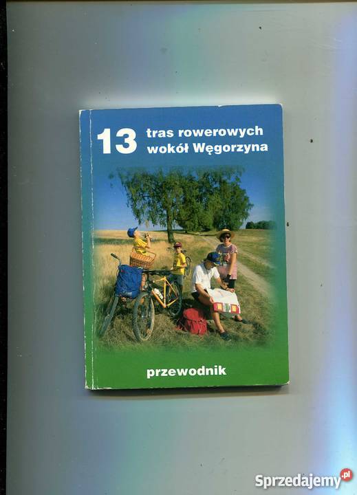 13 tras rowerowych wokół Węgorzyna Przewodnik Szczecin