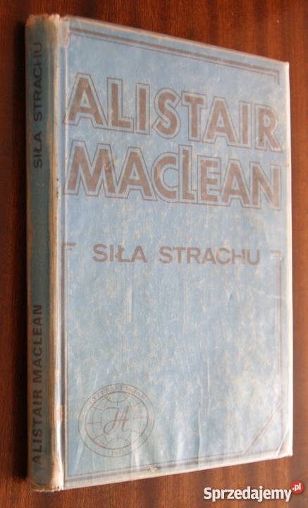 Alistair MacLean Siła strachu lubelskie Parczew