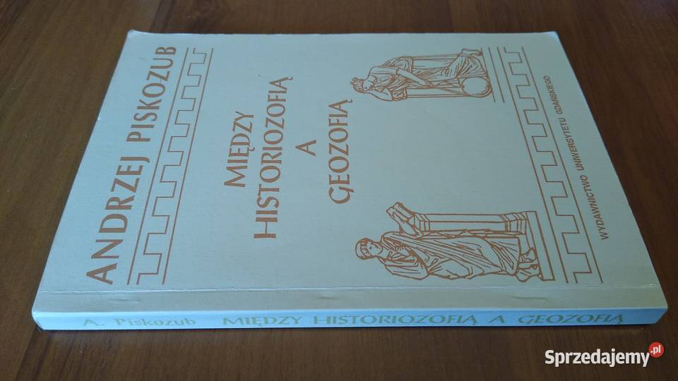 Między historiozofią a geozofią szkice z Gdańsk sprzedam