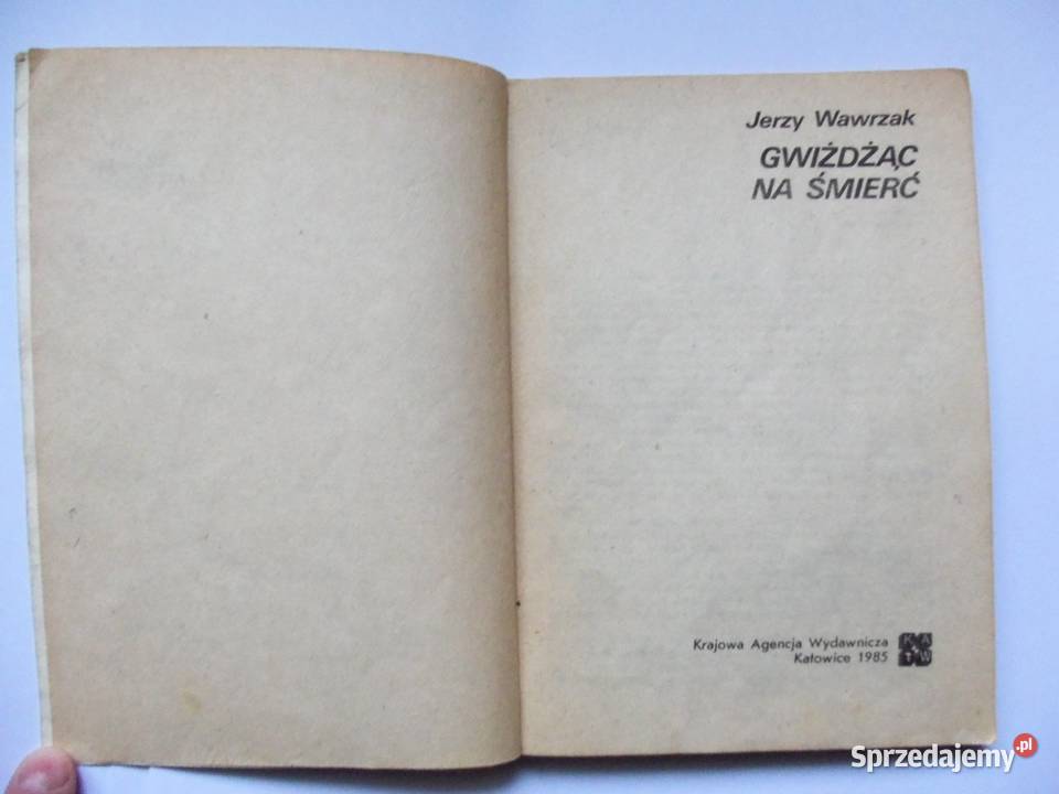 Gwiżdżąc na śmierć Jerzy Wawrzak Książki i Podręczniki Głuchołazy sprzedam