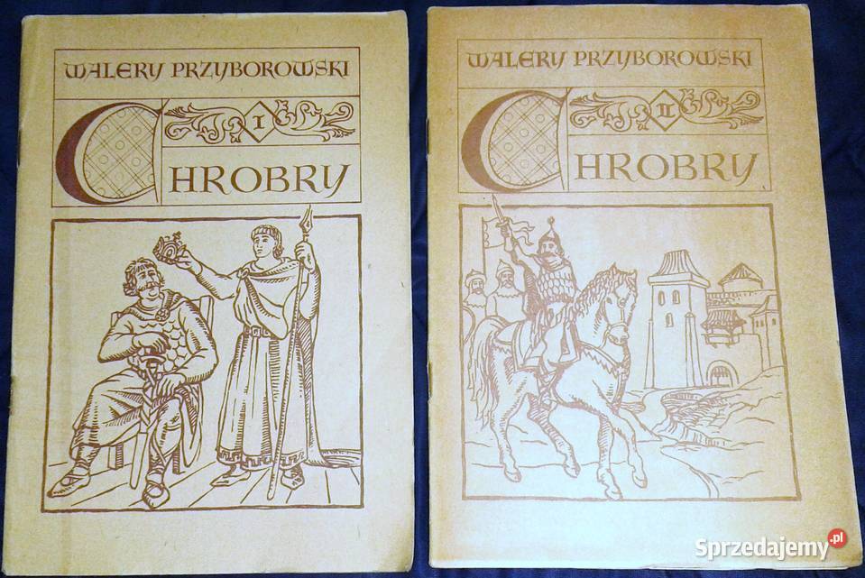 Chrobry Część 1 i 2 Walery Przyborowski