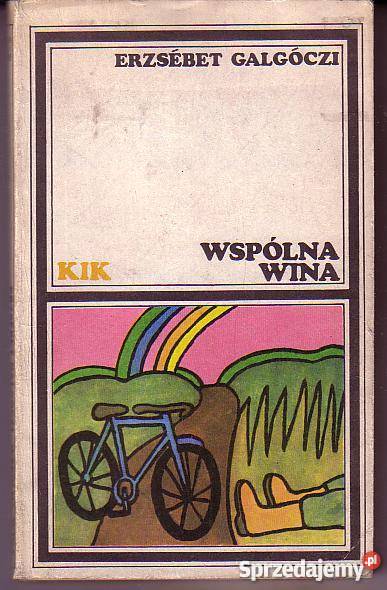 8573 WSPÓLNA WINA ERZSEBET GALGOCZI literatura piękna - proza zagraniczna małopolskie Czyrna sprzedam